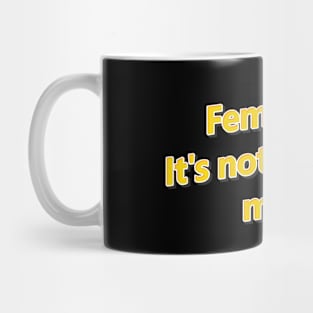 Feminism Mug